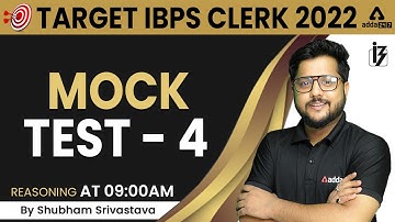 IBPS CLERK 2022 | Reasoning by Shubham Srivastava | Mock - 4
