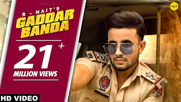 R NAIT: Gaddar Banda (Full Video) Gurlez Akhtar | Sruishty Mann | Desi Crew | New Punjabi Songs 2021