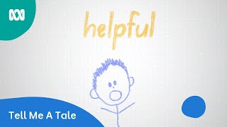 Being Helpful  Tell Me A Tale  Abc Kids