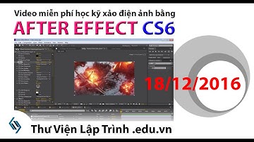 Dạy After Effect cơ bản | Loạt video dạy làm kỹ xảo điện ảnh sẽ ra mắt ngày 18/12/2016