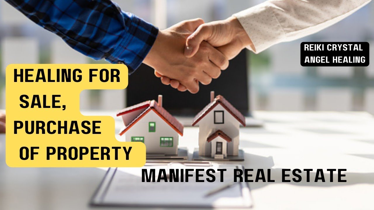 MOST POWERFUL HEALING FOR SALE PURCHASE OF PROPERTY. MANIFEST REAL ESTATE MULTIFOLD. 