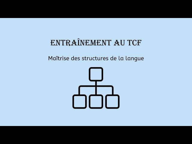 【Entraînement au TCF】Maîtrise des structures de la langue