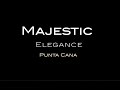 Walk through Majestic Elegance _ Punta Cana.