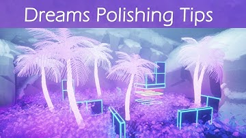 Common Mistakes Made In Dreams PS4 And How To Avoid Them | Dreams PS4 Tips & Tricks