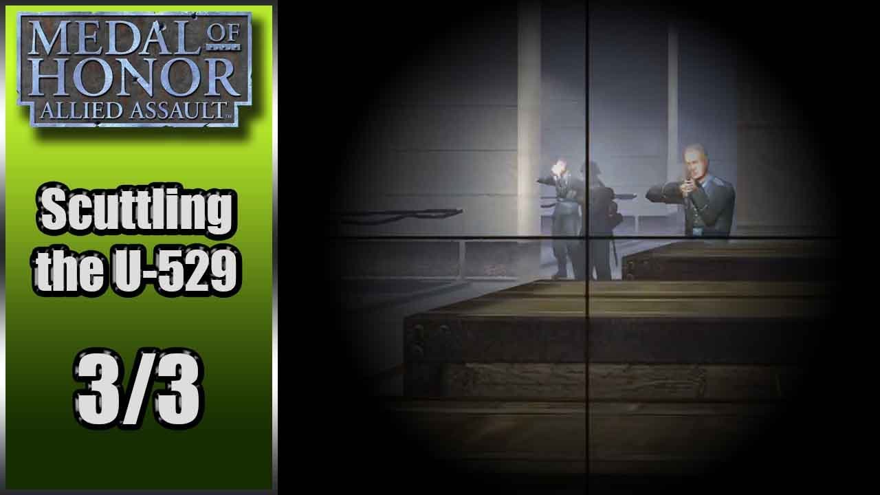 Medal of Honor Mission 2 Part 3/3 Game Play (Scuttling the U-529)