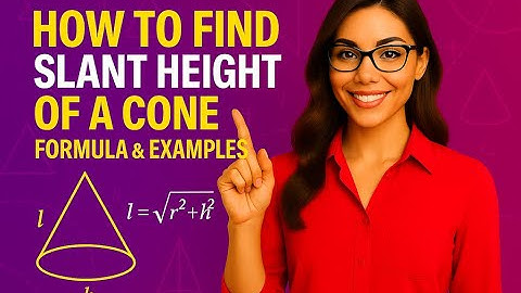 How to Find the Slant Height of a Cone | Formula  l = √(r² + h²)  Explained  | Limitless Math