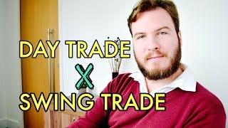 Day Trade x Swing Trade (Eu já quebrei fazendo Day Trade..)  Mercado de Ações / Comprar e Vender