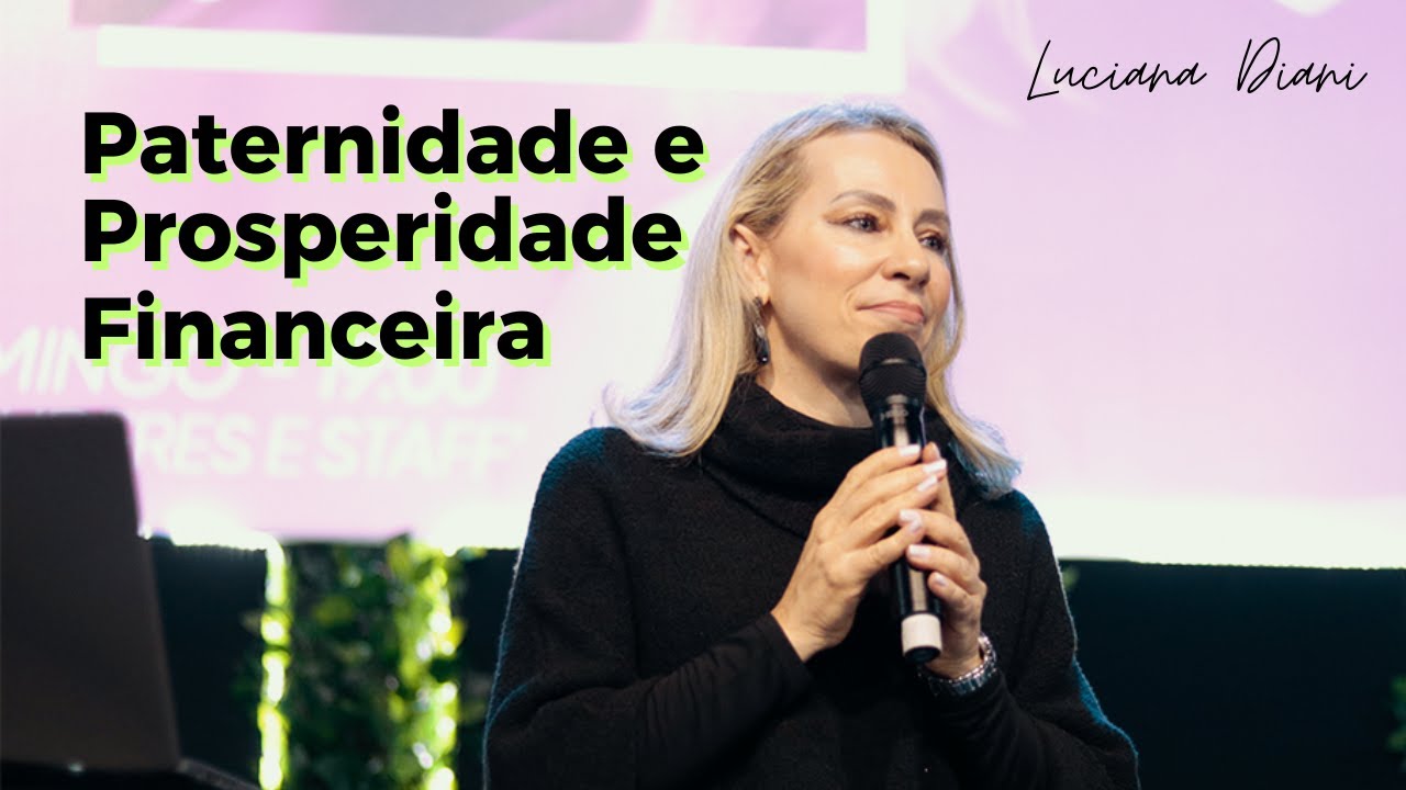 Paternidade e Prosperidade Financeira  - Seminário Chapecó/SC