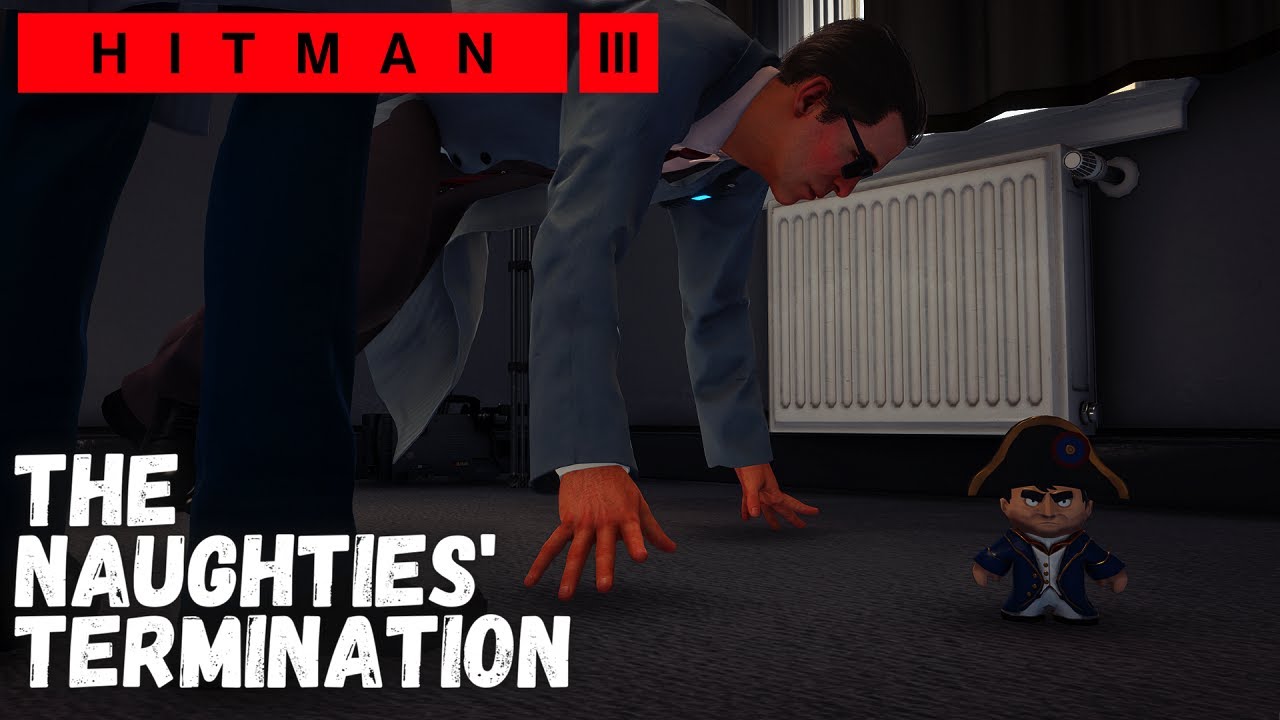 Hitman 3 - The Naughties' Termination (