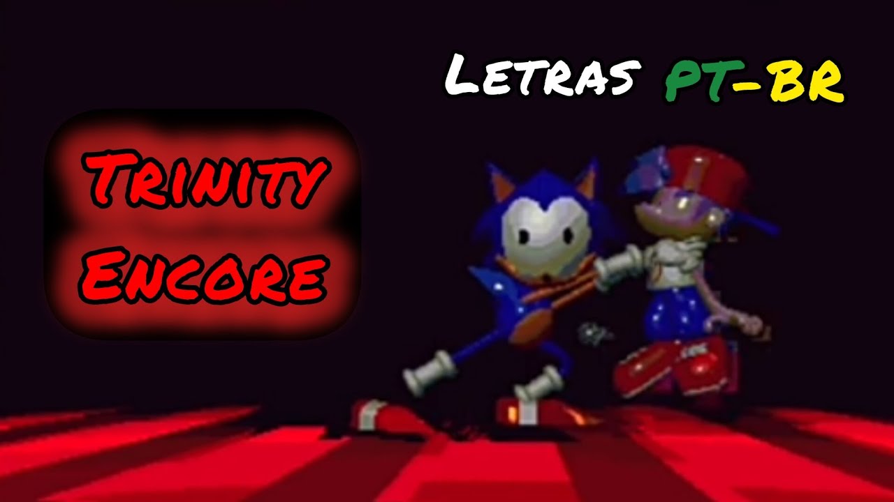 TRINITY ENCORE Com Letras PT-BR! (Incompleto!) - YouTube