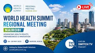 World Health Summit Regional Meeting, Nairobi | Live