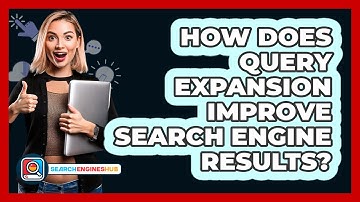 How Does Query Expansion Improve Search Engine Results? - SearchEnginesHub.com