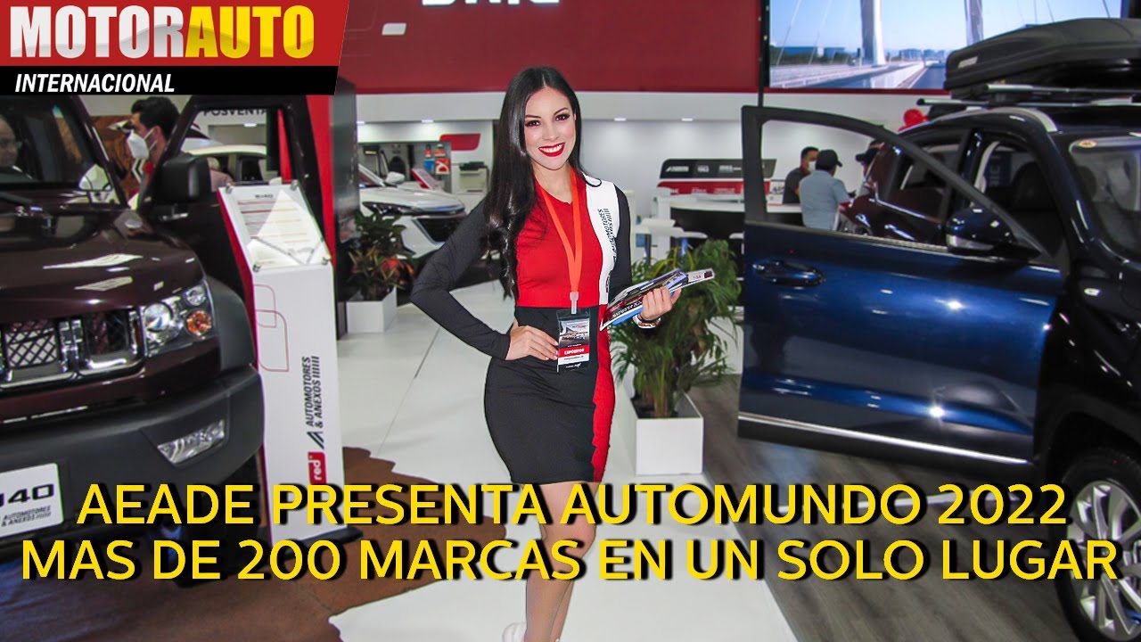 AEADE presenta automundo 2022 más de 200 marcas en un sólo lugar - MOTOR AUTO INTERNACIONAL