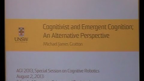 AGI-13 Michael Gratton - Cognitivist and Emergent Cognition