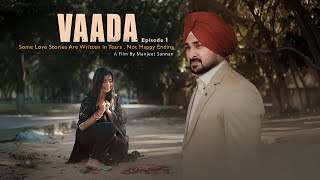 Vaada Episode 1 | Adhuri Kahani | Sacha Pyar Kyu Nhi Milta | Manjeet Sannan