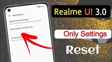 How to Realme UI 3.0 System Settings Reset | Realme Phone Settings Reset Kaise Kare