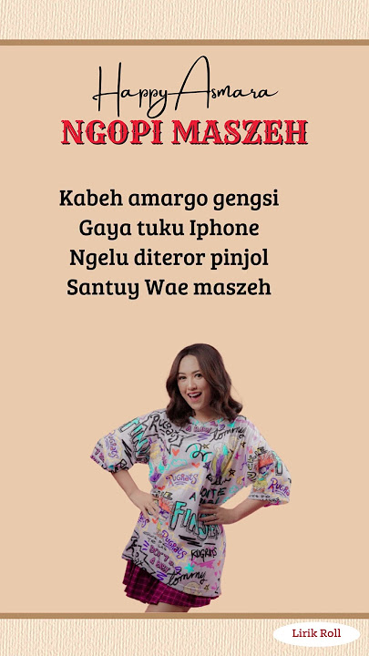 Happy Asmara - Ngopi Maszeh (Lirik)~pusing mikir cicilan~ngopi maseh