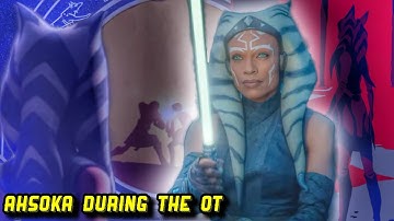 Where Was Ahsoka During The Original Trilogy FINALLY ANSWERED?!