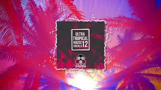 Ultra Tropical House Vocals 12