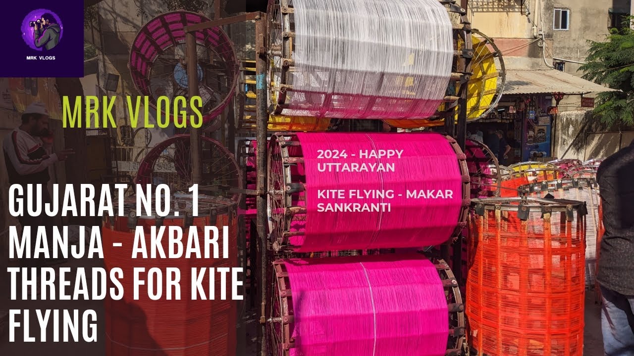 GUJARAT NO. 1 MANJA - AKBARI THREADS         #2024 UTTARAYAN VLOG.