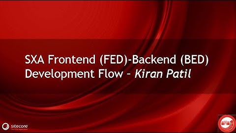 SXA Frontend FED Backend BED Development Flow