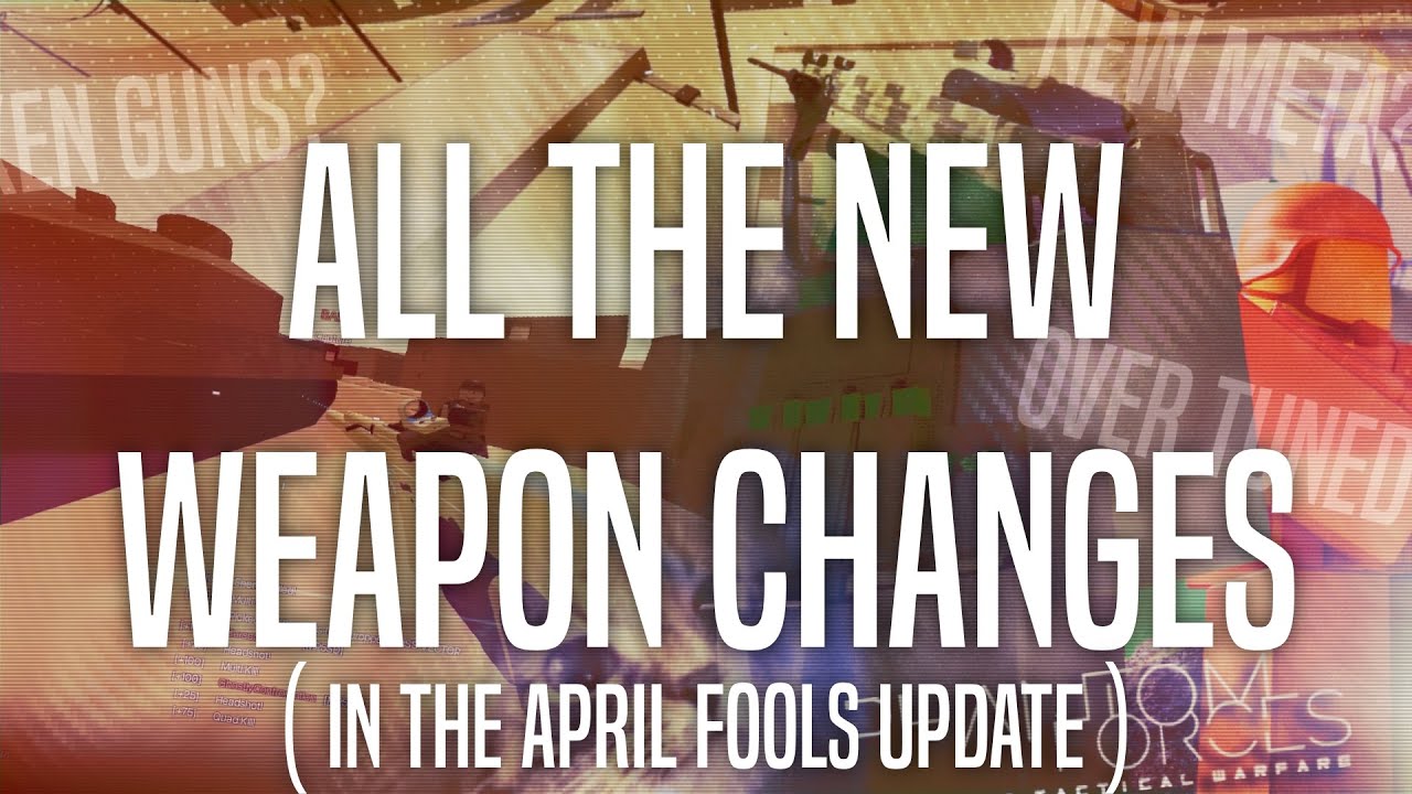 ALL THE NEW WEAPON CHANGES (in the phantom forces april fools update)