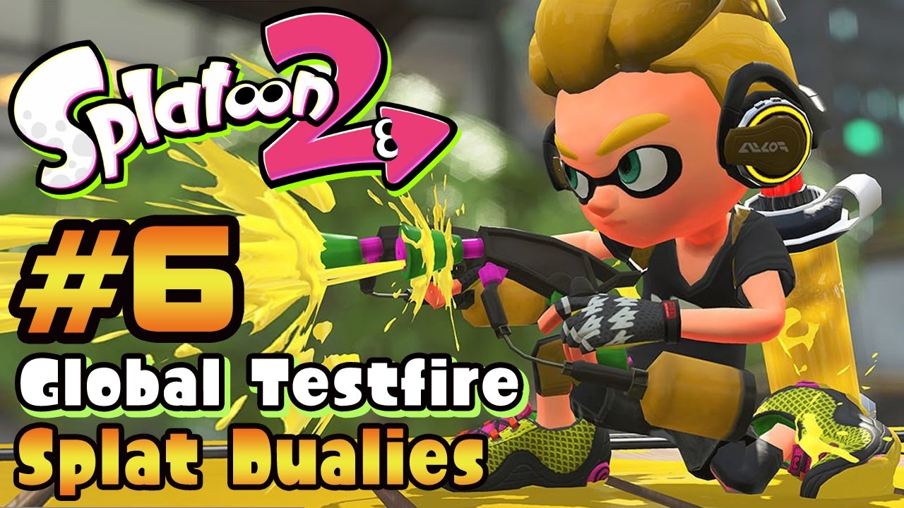 Splatoon 2 Global Testfire - [Part 6] Splat Dualies Stream (I OVERSLEPT ...