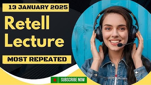 PTE Retell Lecture - JANUARY 2025 - Prediction Practice