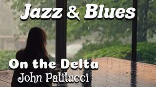 On the Delta – John Patitucci (Jazz & Blues – Funky)