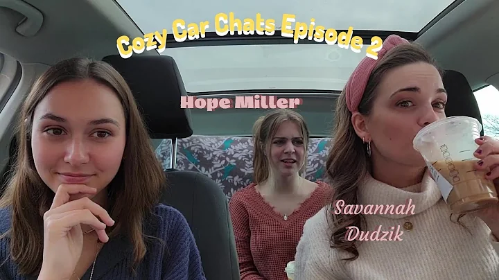 Cozy Car Chats Episode 2 - Ft  Hope Miller & Savan...