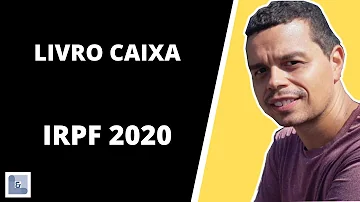 Como declarar Livro-caixa no Imposto de Renda 2021?