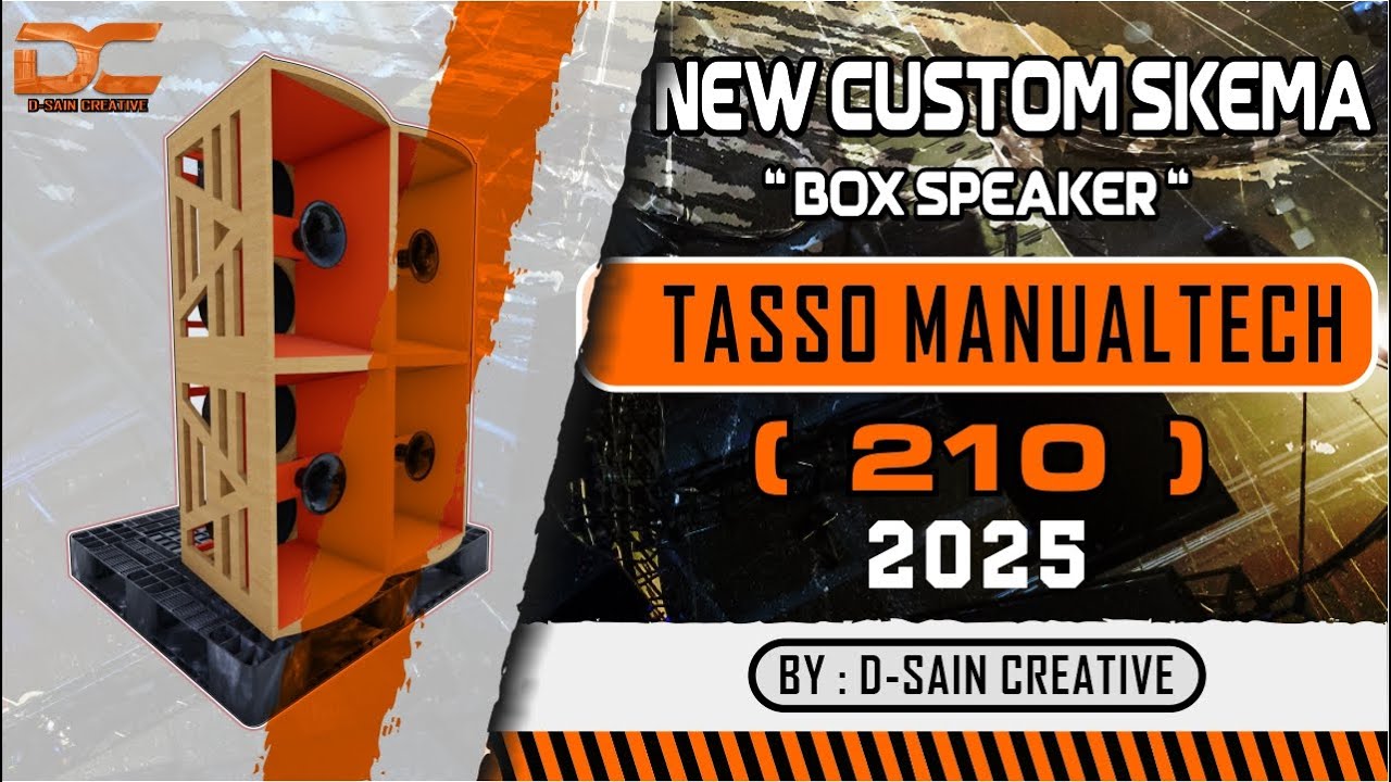 [PLAN] SKEMA BOX TASSO MANUAL TECH ( 210 ) NEW CUSTOM 2025 "BY D-SAIN CREATIVE" 