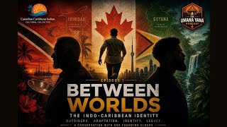 Episode 1 | Between Worlds: The Indo-Caribbean Identity