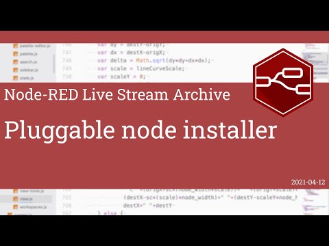 Pluggable node installer - developing node-red stream - 12th April 2021