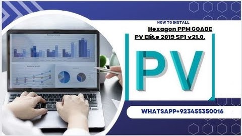 How to Install Hexagon PPM COADE PV Elite 2019 SP1 v21.0: Step-by-Step Installation Guide