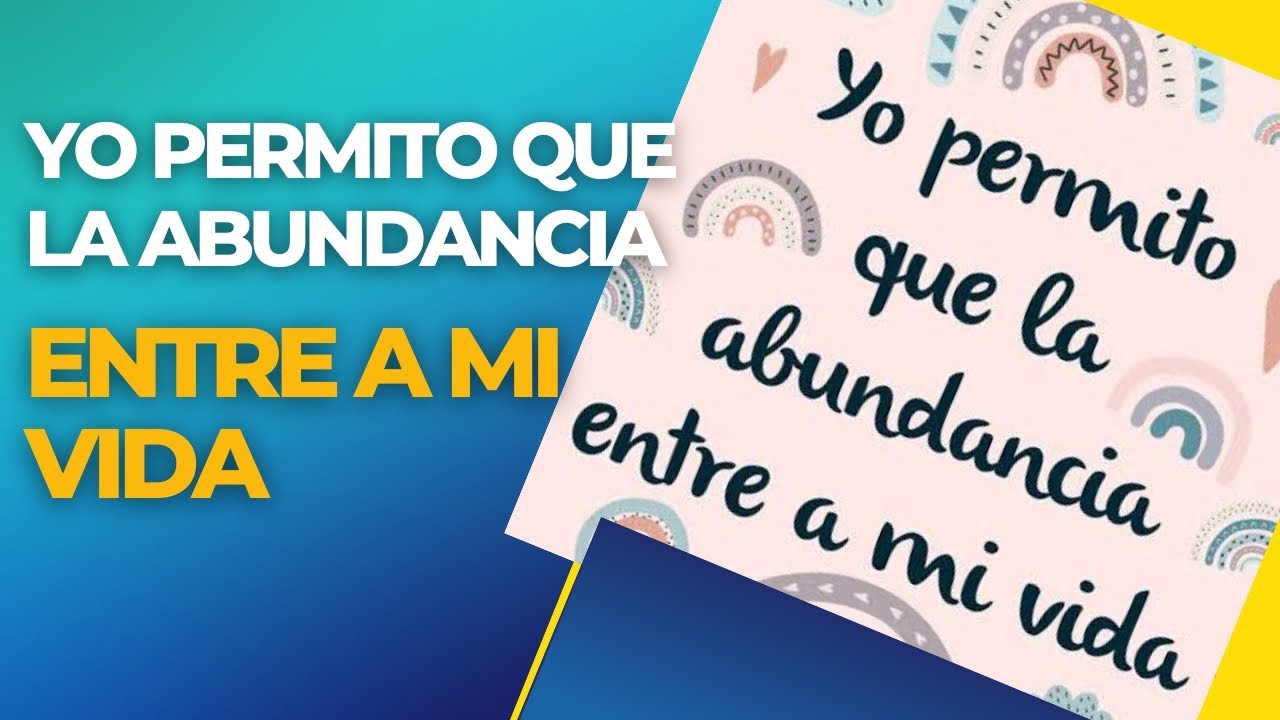 Yo permito que la abundancia entre a mi vida 💰 - YouTube