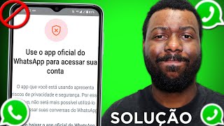 Como Voltar a Usar o WhatsApp GB Apesar do Aviso de Usar o Oficial