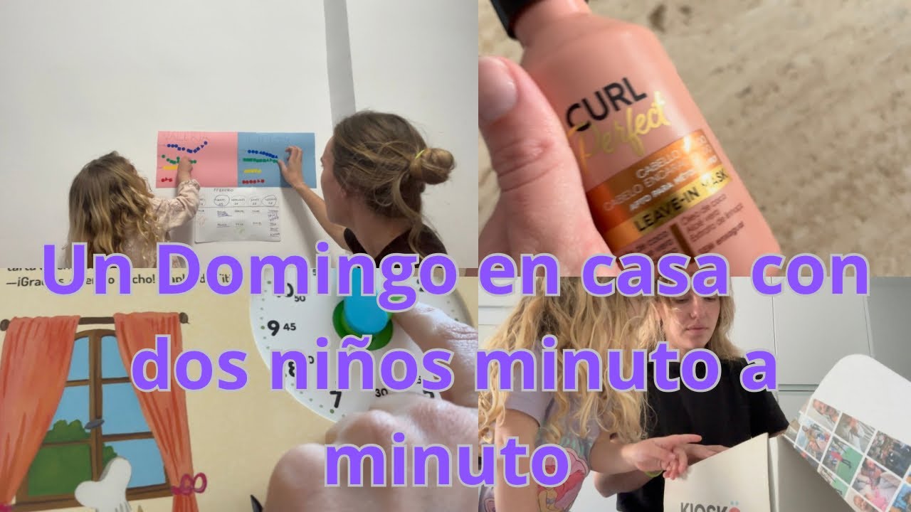 Un Domingo en casa con dos niños minuto a minuto - YouTube