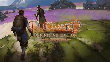 Outward Definitive Edition - First Look Longplay No Commentary