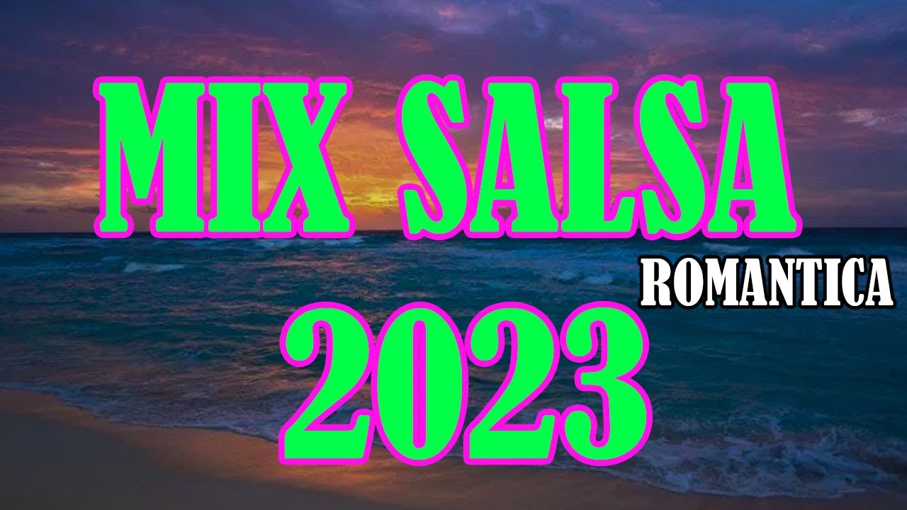 ⁣Salsa Romántica - MIX SALSA ACTUALES 2023 - SALSA 2023 - MIX CANCIONES SALSA 2023