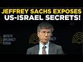 Jeffrey Sachs LIVE | Sachs reveals secret US Israel Iran agenda pushing conflict | WORLD NEWS LIVE