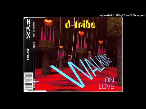 D-Tribe — D-Tribe - Walking On Love (7 Motion Mix)