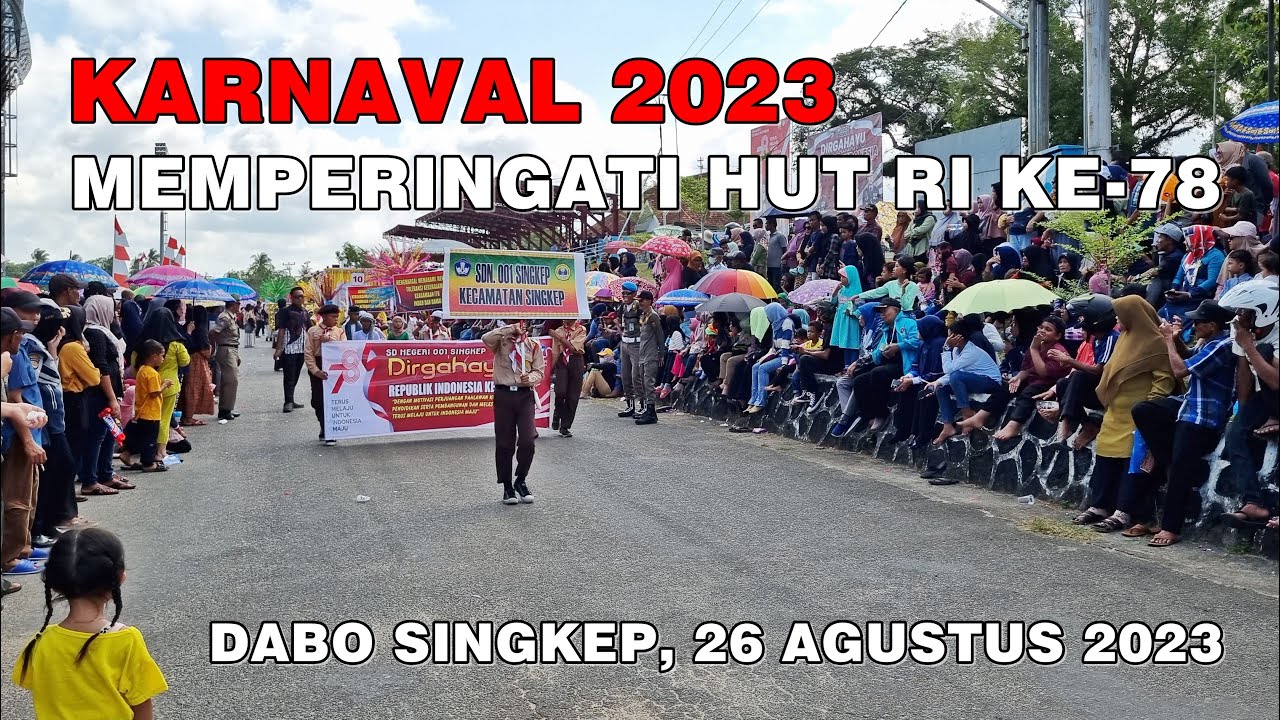 KARNAVAL 2023 MEMPERINGATI HUT RI-78 DABO SINGKEP