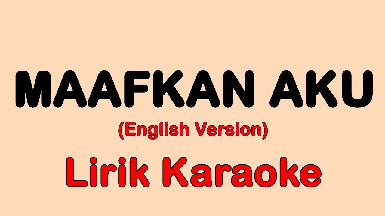 Maafkan Aku (English Version) Tiara Andini (Lyrics) Lirik Karaoke