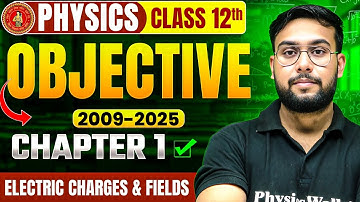 Bihar Board 2026 | Physics Chapter 1 Objective PYQs 2009–25 | Electric Charges & Fields VVI Question