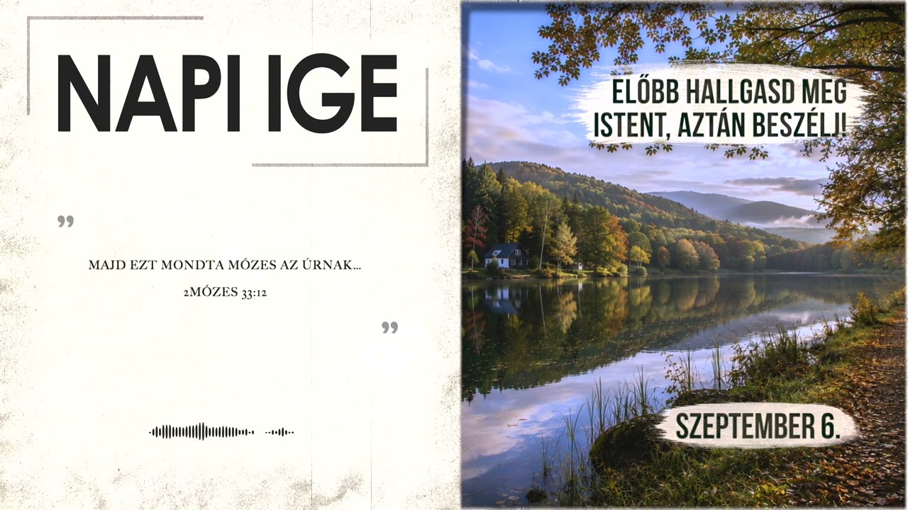 Napi IGE | Előbb hallgasd meg Istent, aztán beszélj! | 2026.09.06