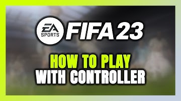 How to Play FIFA 23 With Controller on PC!