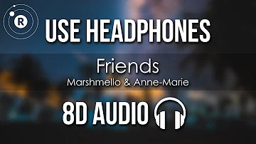 Marshmello & Anne-Marie - FRIENDS (8D AUDIO)