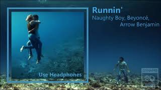 Video thumbnail of "Runnin - Naughty Boy, Beyoncé, Arrow Benjamin (Dynamic Audio)"