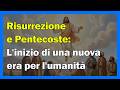 La verità sconvolgente su ciò che accad... | La Risurrezione, le apparizioni di Gesù e la Pentecoste